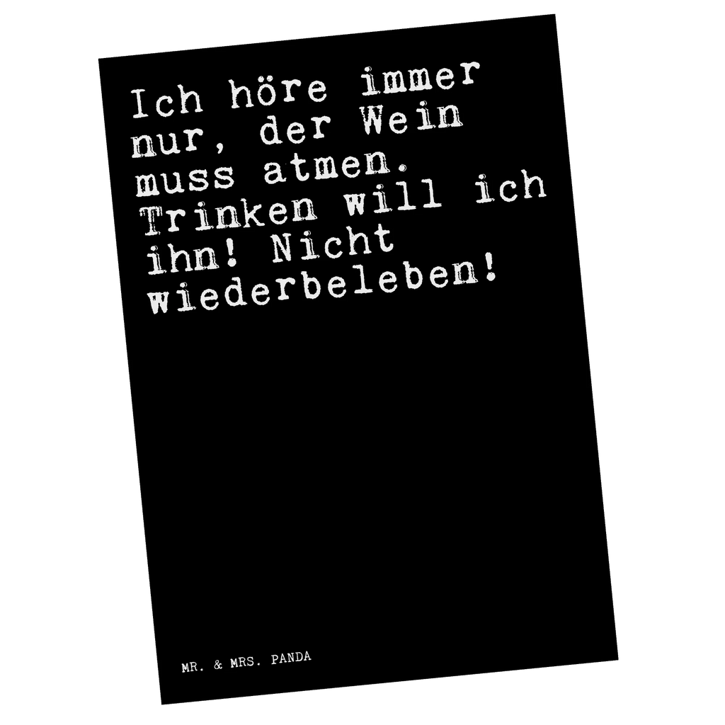 Postkarte Sprüche und Zitate Ich höre immer nur, der Wein muss atmen. Trinken will ich ihn! Nicht wiederbeleben! Postkarte, Karte, Geschenkkarte, Grußkarte, Einladung, Ansichtskarte, Geburtstagskarte, Einladungskarte, Dankeskarte, Ansichtskarten, Einladung Geburtstag, Einladungskarten Geburtstag, Spruch, Sprüche, lustige Sprüche, Weisheiten, Zitate, Spruch Geschenke, Spruch Sprüche Weisheiten Zitate Lustig Weisheit Worte