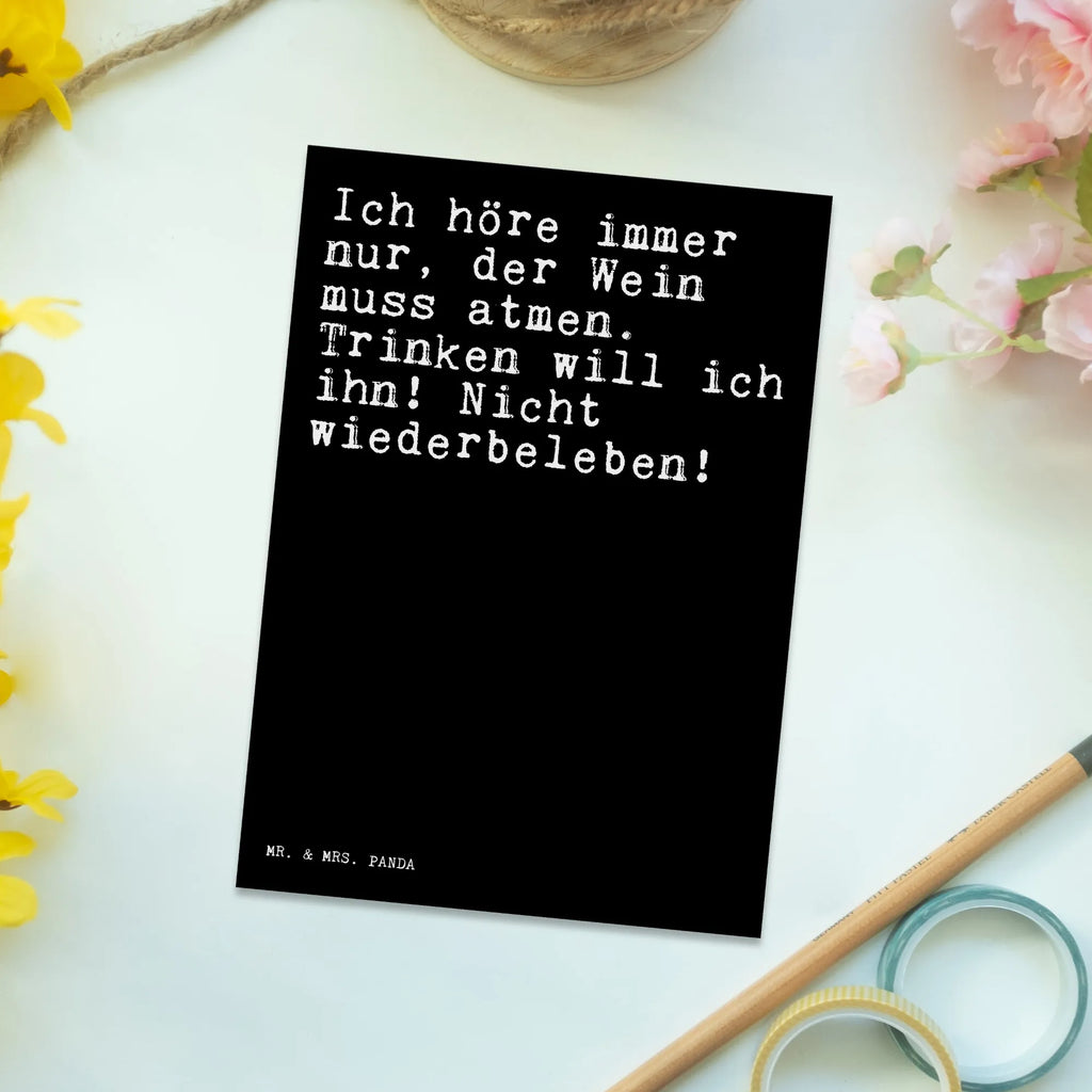 Postkarte Sprüche und Zitate Ich höre immer nur, der Wein muss atmen. Trinken will ich ihn! Nicht wiederbeleben! Postkarte, Karte, Geschenkkarte, Grußkarte, Einladung, Ansichtskarte, Geburtstagskarte, Einladungskarte, Dankeskarte, Ansichtskarten, Einladung Geburtstag, Einladungskarten Geburtstag, Spruch, Sprüche, lustige Sprüche, Weisheiten, Zitate, Spruch Geschenke, Spruch Sprüche Weisheiten Zitate Lustig Weisheit Worte