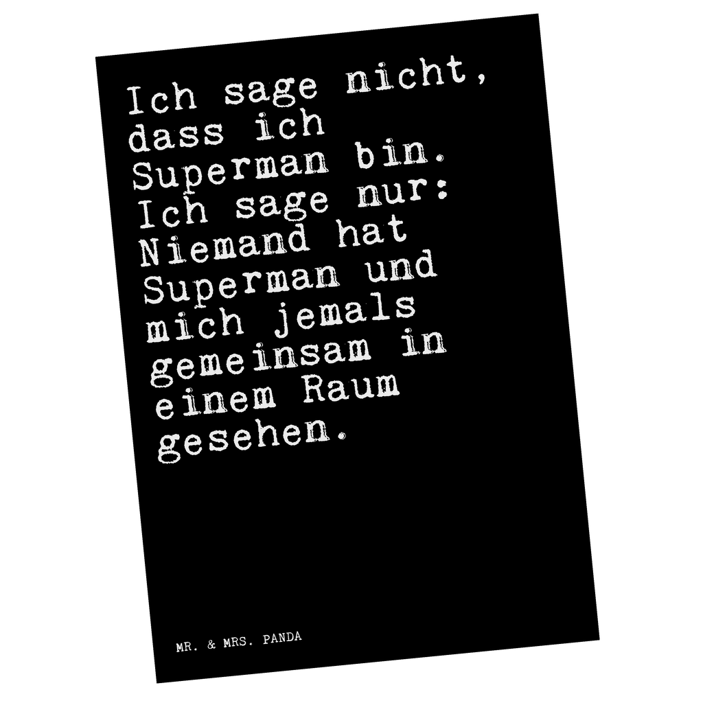 Postkarte Sprüche und Zitate Ich sage nicht, dass ich Superman bin. Ich sage nur: Niemand hat Superman und mich jemals gemeinsam in einem Raum gesehen. Postkarte, Karte, Geschenkkarte, Grußkarte, Einladung, Ansichtskarte, Geburtstagskarte, Einladungskarte, Dankeskarte, Ansichtskarten, Einladung Geburtstag, Einladungskarten Geburtstag, Spruch, Sprüche, lustige Sprüche, Weisheiten, Zitate, Spruch Geschenke, Spruch Sprüche Weisheiten Zitate Lustig Weisheit Worte