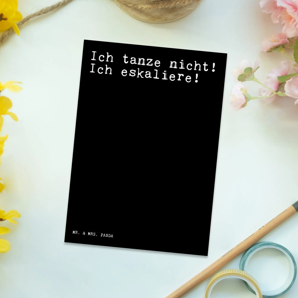 Postkarte Sprüche und Zitate Ich tanze nicht! Ich eskaliere! Postkarte, Karte, Geschenkkarte, Grußkarte, Einladung, Ansichtskarte, Geburtstagskarte, Einladungskarte, Dankeskarte, Ansichtskarten, Einladung Geburtstag, Einladungskarten Geburtstag, Spruch, Sprüche, lustige Sprüche, Weisheiten, Zitate, Spruch Geschenke, Spruch Sprüche Weisheiten Zitate Lustig Weisheit Worte