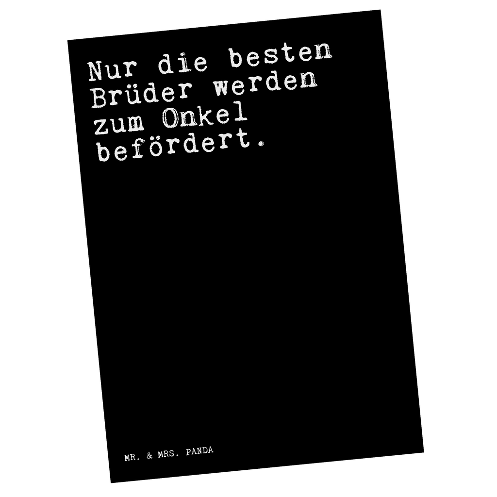 Postkarte Sprüche und Zitate Nur die besten Brüder werden zum Onkel befördert. Postkarte, Karte, Geschenkkarte, Grußkarte, Einladung, Ansichtskarte, Geburtstagskarte, Einladungskarte, Dankeskarte, Ansichtskarten, Einladung Geburtstag, Einladungskarten Geburtstag, Spruch, Sprüche, lustige Sprüche, Weisheiten, Zitate, Spruch Geschenke, Spruch Sprüche Weisheiten Zitate Lustig Weisheit Worte