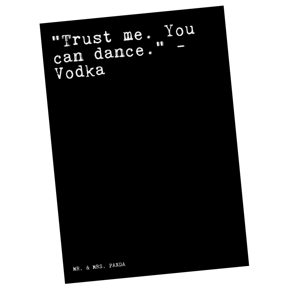 Postkarte Sprüche und Zitate "Trust me. You can dance." - Vodka Postkarte, Karte, Geschenkkarte, Grußkarte, Einladung, Ansichtskarte, Geburtstagskarte, Einladungskarte, Dankeskarte, Ansichtskarten, Einladung Geburtstag, Einladungskarten Geburtstag, Spruch, Sprüche, lustige Sprüche, Weisheiten, Zitate, Spruch Geschenke, Spruch Sprüche Weisheiten Zitate Lustig Weisheit Worte