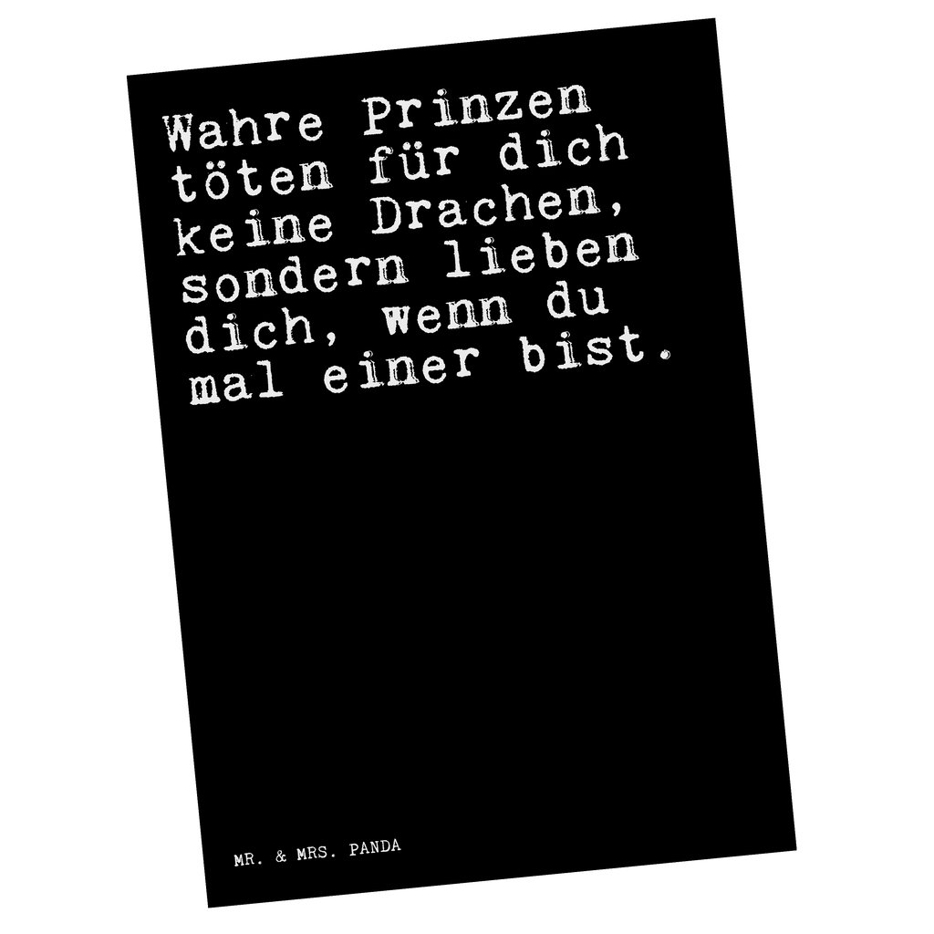 Postkarte Sprüche und Zitate Wahre Prinzen töten für dich keine Drachen, sondern lieben dich, wenn du mal einer bist. Postkarte, Karte, Geschenkkarte, Grußkarte, Einladung, Ansichtskarte, Geburtstagskarte, Einladungskarte, Dankeskarte, Ansichtskarten, Einladung Geburtstag, Einladungskarten Geburtstag, Spruch, Sprüche, lustige Sprüche, Weisheiten, Zitate, Spruch Geschenke, Spruch Sprüche Weisheiten Zitate Lustig Weisheit Worte