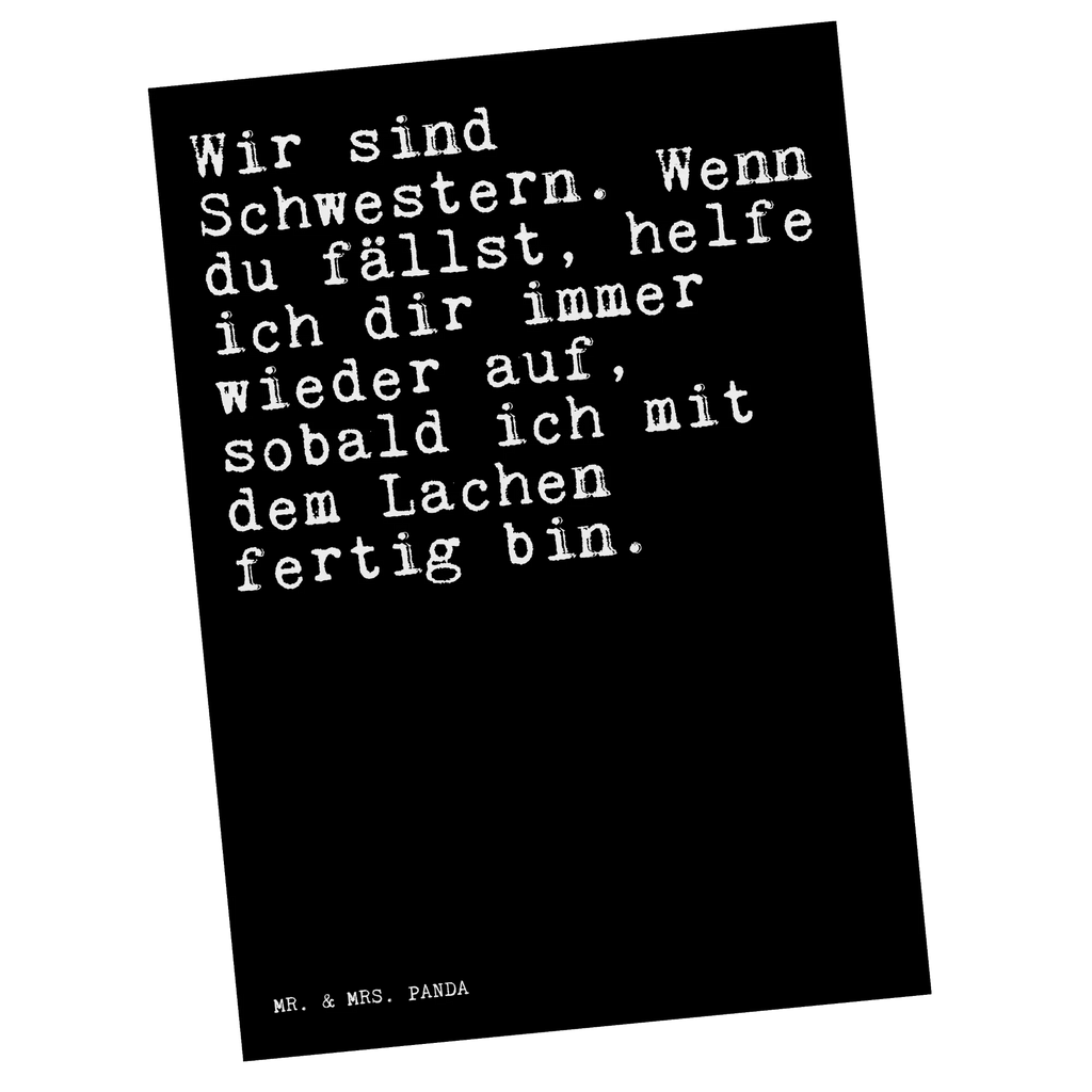 Postkarte Sprüche und Zitate Wir sind Schwestern. Wenn du fällst, helfe ich dir immer wieder auf, sobald ich mit dem Lachen fertig bin. Postkarte, Karte, Geschenkkarte, Grußkarte, Einladung, Ansichtskarte, Geburtstagskarte, Einladungskarte, Dankeskarte, Ansichtskarten, Einladung Geburtstag, Einladungskarten Geburtstag, Spruch, Sprüche, lustige Sprüche, Weisheiten, Zitate, Spruch Geschenke, Spruch Sprüche Weisheiten Zitate Lustig Weisheit Worte