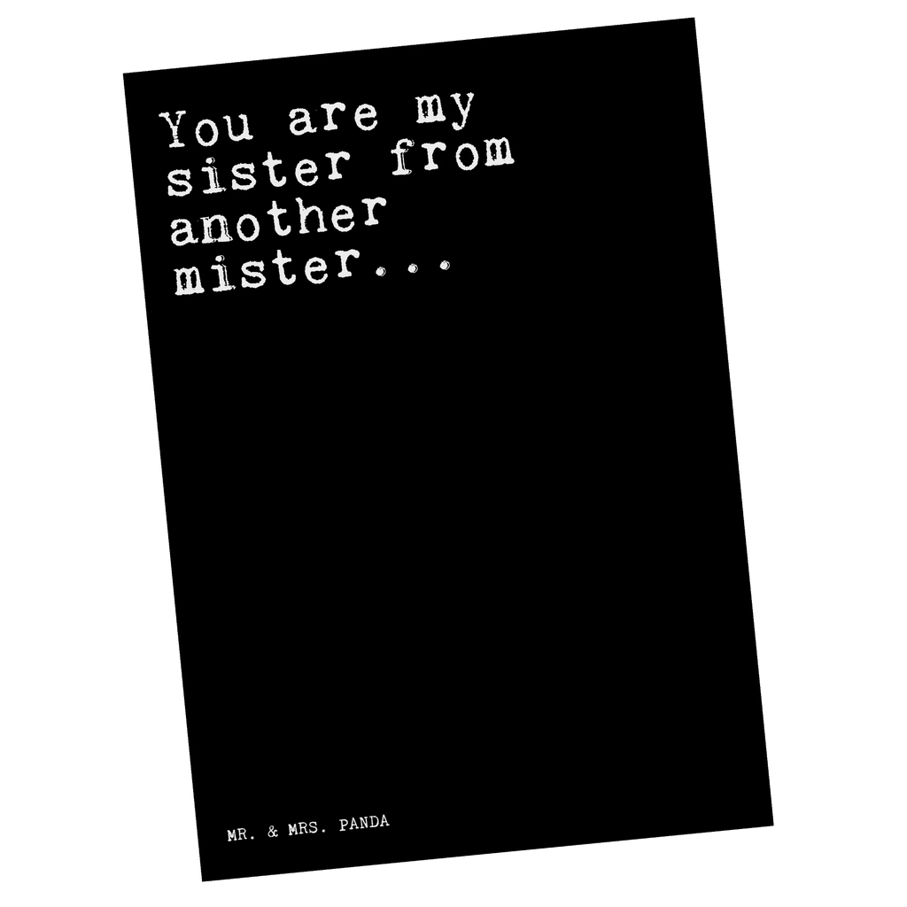 Postkarte Sprüche und Zitate You are my sister from another mister... Postkarte, Karte, Geschenkkarte, Grußkarte, Einladung, Ansichtskarte, Geburtstagskarte, Einladungskarte, Dankeskarte, Ansichtskarten, Einladung Geburtstag, Einladungskarten Geburtstag, Spruch, Sprüche, lustige Sprüche, Weisheiten, Zitate, Spruch Geschenke, Spruch Sprüche Weisheiten Zitate Lustig Weisheit Worte