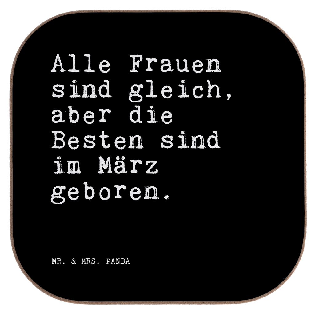 Untersetzer Alle Frauen sind gleich,... Untersetzer, Bierdeckel, Glasuntersetzer, Untersetzer Gläser, Getränkeuntersetzer, Untersetzer aus Holz, Untersetzer für Gläser, Korkuntersetzer, Untersetzer Holz, Holzuntersetzer, Tassen Untersetzer, Untersetzer Design, Spruch, Sprüche, lustige Sprüche, Weisheiten, Zitate, Spruch Geschenke, Spruch Sprüche Weisheiten Zitate Lustig Weisheit Worte