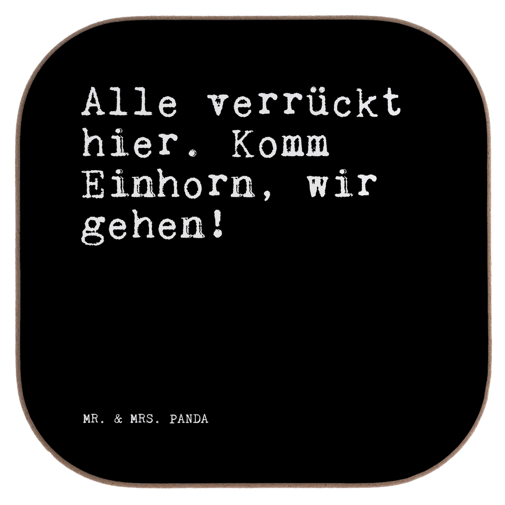 Quadratische Untersetzer Sprüche und Zitate Alle verrückt hier. Komm Einhorn, wir gehen! Untersetzer, Bierdeckel, Glasuntersetzer, Untersetzer Gläser, Getränkeuntersetzer, Untersetzer aus Holz, Untersetzer für Gläser, Korkuntersetzer, Untersetzer Holz, Holzuntersetzer, Tassen Untersetzer, Untersetzer Design, Spruch, Sprüche, lustige Sprüche, Weisheiten, Zitate, Spruch Geschenke, Spruch Sprüche Weisheiten Zitate Lustig Weisheit Worte