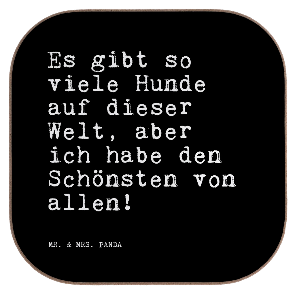 Quadratische Untersetzer Sprüche und Zitate Es gibt so viele Hunde auf dieser Welt, aber ich habe den Schönsten von allen! Untersetzer, Bierdeckel, Glasuntersetzer, Untersetzer Gläser, Getränkeuntersetzer, Untersetzer aus Holz, Untersetzer für Gläser, Korkuntersetzer, Untersetzer Holz, Holzuntersetzer, Tassen Untersetzer, Untersetzer Design, Spruch, Sprüche, lustige Sprüche, Weisheiten, Zitate, Spruch Geschenke, Spruch Sprüche Weisheiten Zitate Lustig Weisheit Worte