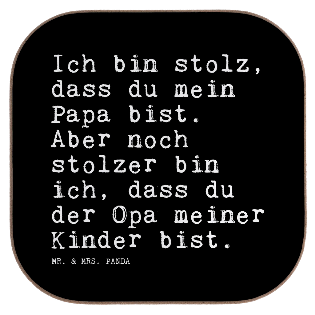 Quadratische Untersetzer Sprüche und Zitate Ich bin stolz, dass du mein Papa bist. Aber noch stolzer bin ich, dass du der Opa meiner Kinder bist. Untersetzer, Bierdeckel, Glasuntersetzer, Untersetzer Gläser, Getränkeuntersetzer, Untersetzer aus Holz, Untersetzer für Gläser, Korkuntersetzer, Untersetzer Holz, Holzuntersetzer, Tassen Untersetzer, Untersetzer Design, Spruch, Sprüche, lustige Sprüche, Weisheiten, Zitate, Spruch Geschenke, Spruch Sprüche Weisheiten Zitate Lustig Weisheit Worte