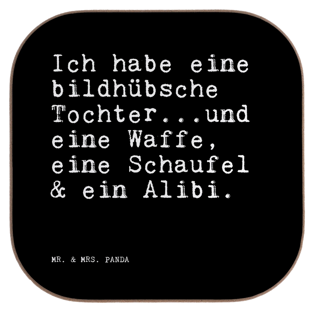 Quadratische Untersetzer Sprüche und Zitate Ich habe eine bildhübsche Tochter...und eine Waffe, eine Schaufel & ein Alibi. Untersetzer, Bierdeckel, Glasuntersetzer, Untersetzer Gläser, Getränkeuntersetzer, Untersetzer aus Holz, Untersetzer für Gläser, Korkuntersetzer, Untersetzer Holz, Holzuntersetzer, Tassen Untersetzer, Untersetzer Design, Spruch, Sprüche, lustige Sprüche, Weisheiten, Zitate, Spruch Geschenke, Spruch Sprüche Weisheiten Zitate Lustig Weisheit Worte