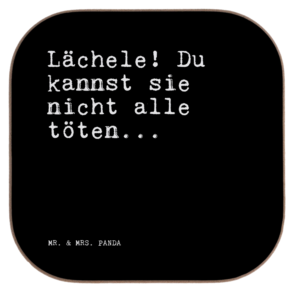 Quadratische Untersetzer Sprüche und Zitate Lächele! Du kannst sie nicht alle töten... Untersetzer, Bierdeckel, Glasuntersetzer, Untersetzer Gläser, Getränkeuntersetzer, Untersetzer aus Holz, Untersetzer für Gläser, Korkuntersetzer, Untersetzer Holz, Holzuntersetzer, Tassen Untersetzer, Untersetzer Design, Spruch, Sprüche, lustige Sprüche, Weisheiten, Zitate, Spruch Geschenke, Spruch Sprüche Weisheiten Zitate Lustig Weisheit Worte