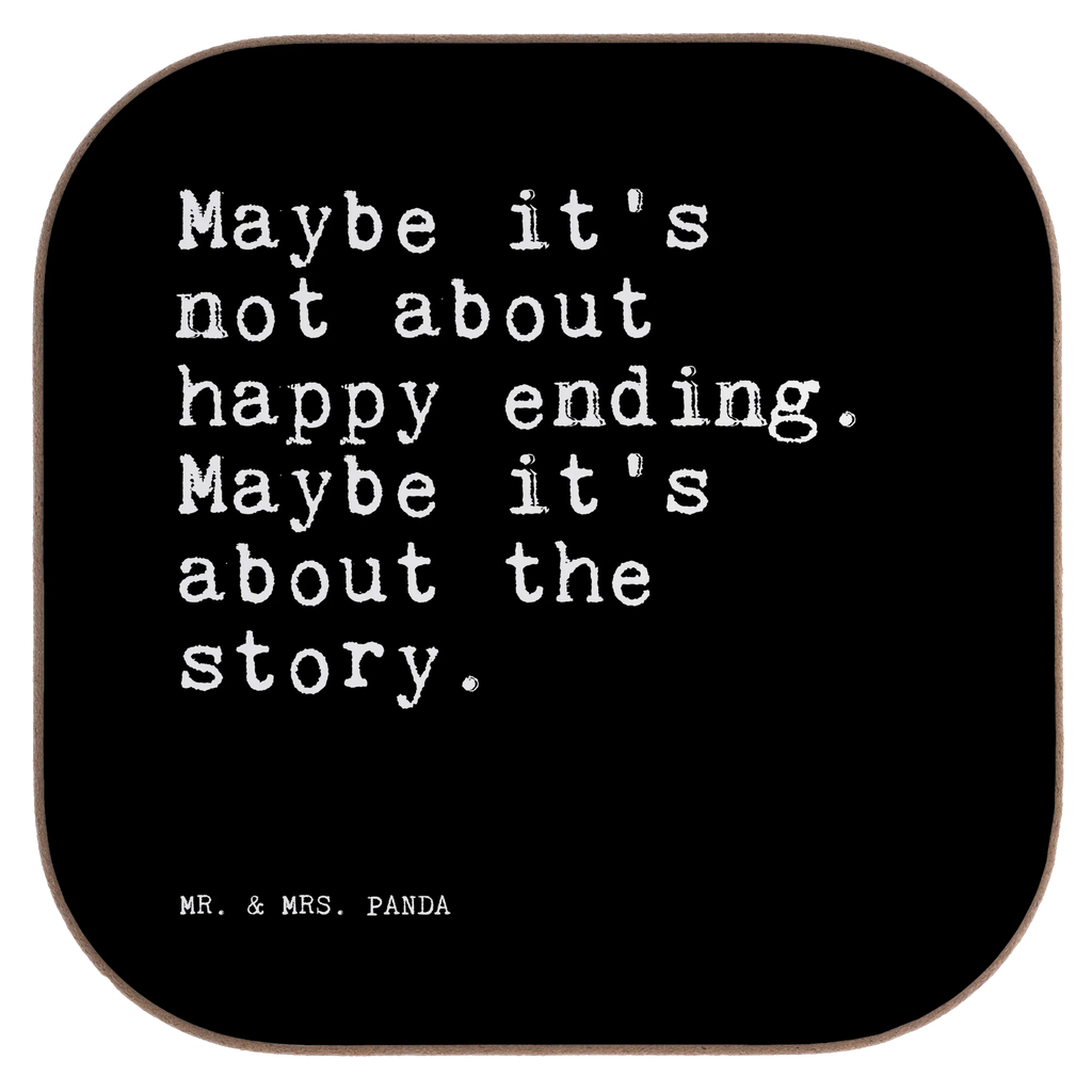 Quadratische Untersetzer Sprüche und Zitate Maybe it's not about happy ending. Maybe it's about the story. Untersetzer, Bierdeckel, Glasuntersetzer, Untersetzer Gläser, Getränkeuntersetzer, Untersetzer aus Holz, Untersetzer für Gläser, Korkuntersetzer, Untersetzer Holz, Holzuntersetzer, Tassen Untersetzer, Untersetzer Design, Spruch, Sprüche, lustige Sprüche, Weisheiten, Zitate, Spruch Geschenke, Spruch Sprüche Weisheiten Zitate Lustig Weisheit Worte