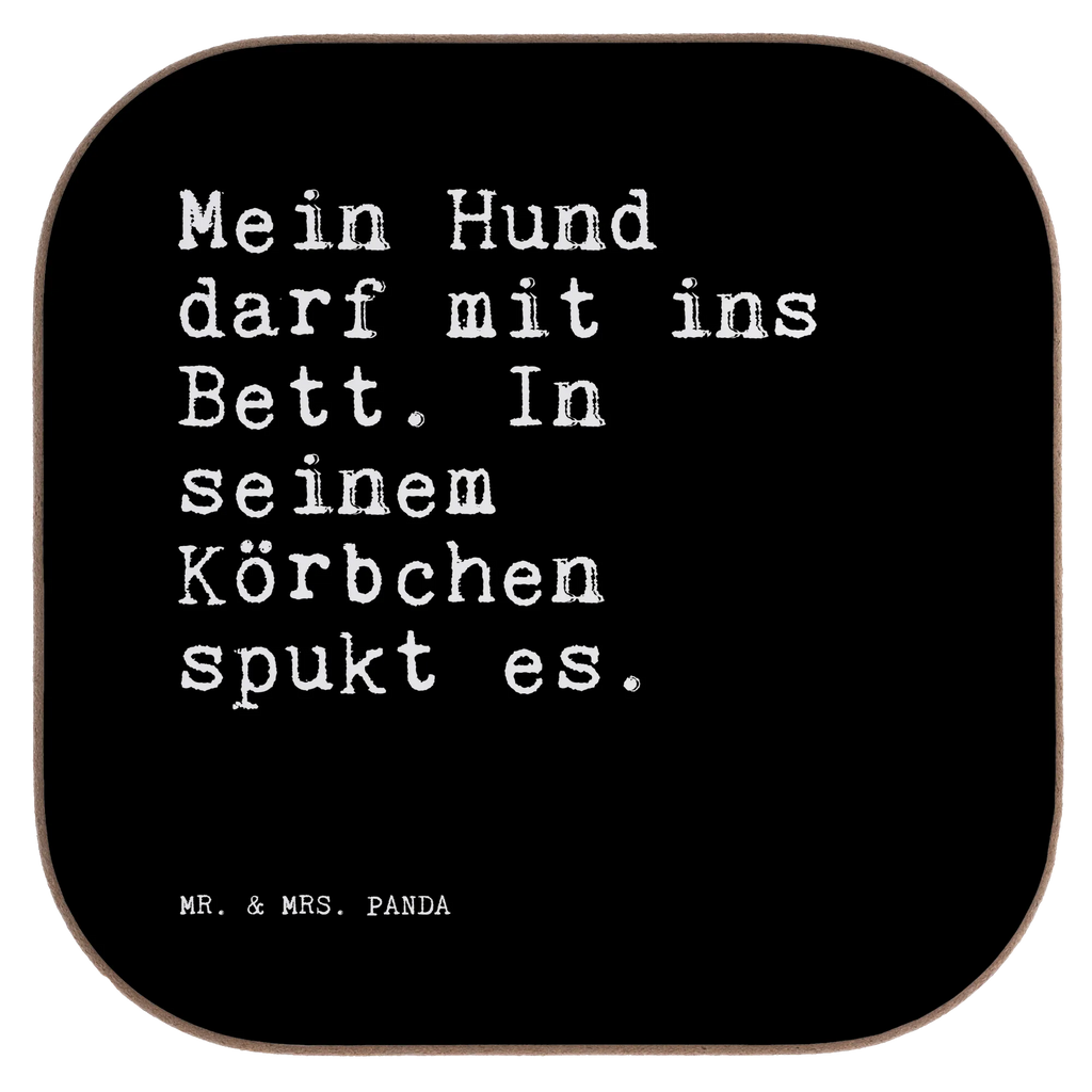 Quadratische Untersetzer Sprüche und Zitate Mein Hund darf mit ins Bett. In seinem Körbchen spukt es. Untersetzer, Bierdeckel, Glasuntersetzer, Untersetzer Gläser, Getränkeuntersetzer, Untersetzer aus Holz, Untersetzer für Gläser, Korkuntersetzer, Untersetzer Holz, Holzuntersetzer, Tassen Untersetzer, Untersetzer Design, Spruch, Sprüche, lustige Sprüche, Weisheiten, Zitate, Spruch Geschenke, Spruch Sprüche Weisheiten Zitate Lustig Weisheit Worte