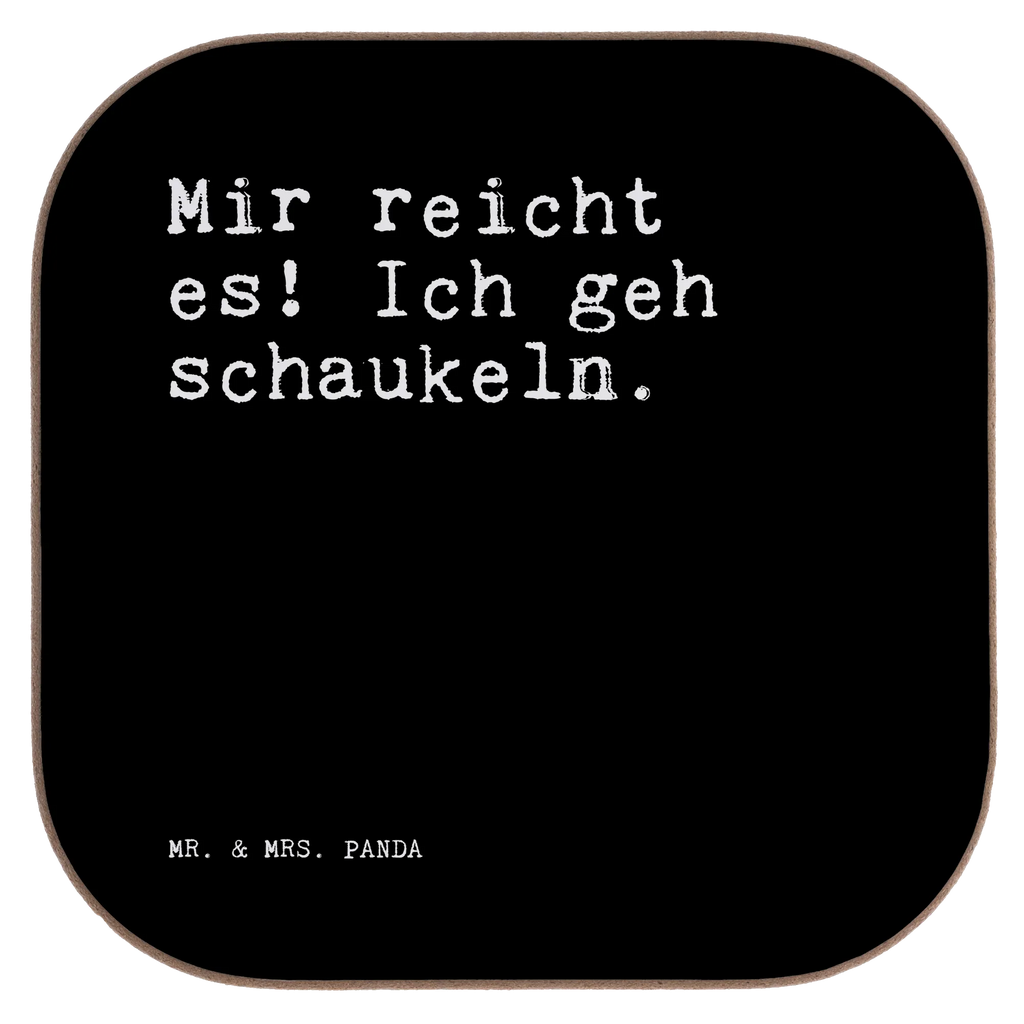 Untersetzer Mir reicht es! Ich... Untersetzer, Bierdeckel, Glasuntersetzer, Untersetzer Gläser, Getränkeuntersetzer, Untersetzer aus Holz, Untersetzer für Gläser, Korkuntersetzer, Untersetzer Holz, Holzuntersetzer, Tassen Untersetzer, Untersetzer Design, Spruch, Sprüche, lustige Sprüche, Weisheiten, Zitate, Spruch Geschenke, Spruch Sprüche Weisheiten Zitate Lustig Weisheit Worte