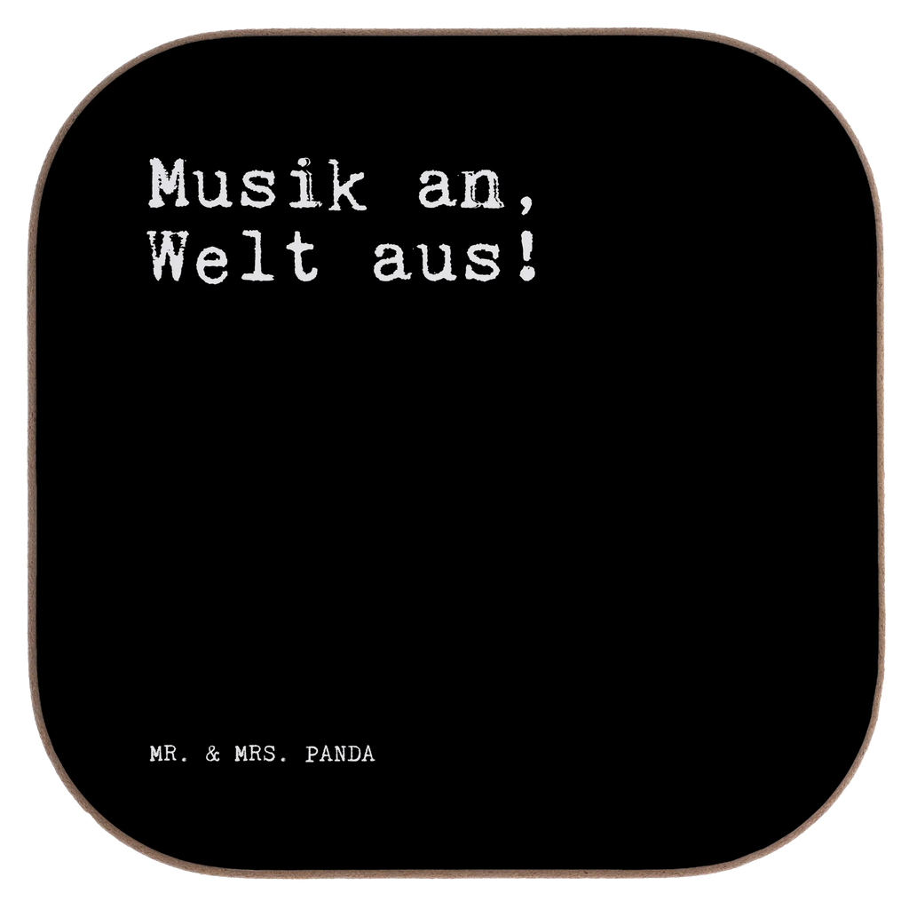 Untersetzer Musik an, Welt aus!... Untersetzer, Bierdeckel, Glasuntersetzer, Untersetzer Gläser, Getränkeuntersetzer, Untersetzer aus Holz, Untersetzer für Gläser, Korkuntersetzer, Untersetzer Holz, Holzuntersetzer, Tassen Untersetzer, Untersetzer Design, Spruch, Sprüche, lustige Sprüche, Weisheiten, Zitate, Spruch Geschenke, Spruch Sprüche Weisheiten Zitate Lustig Weisheit Worte