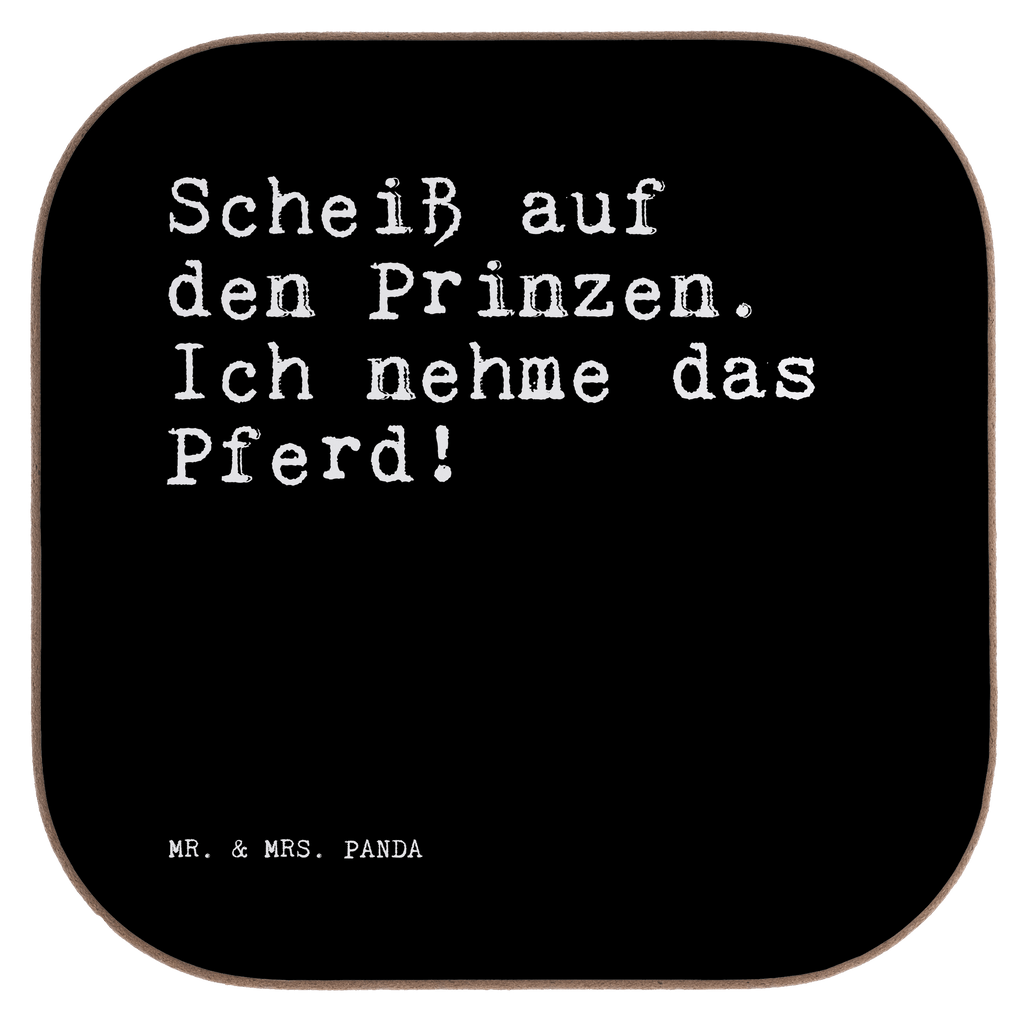 Untersetzer Scheiß auf den Prinzen.... Untersetzer, Bierdeckel, Glasuntersetzer, Untersetzer Gläser, Getränkeuntersetzer, Untersetzer aus Holz, Untersetzer für Gläser, Korkuntersetzer, Untersetzer Holz, Holzuntersetzer, Tassen Untersetzer, Untersetzer Design, Spruch, Sprüche, lustige Sprüche, Weisheiten, Zitate, Spruch Geschenke, Spruch Sprüche Weisheiten Zitate Lustig Weisheit Worte