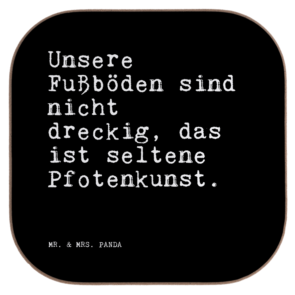 Untersetzer Unsere Fußböden sind nicht... Untersetzer, Bierdeckel, Glasuntersetzer, Untersetzer Gläser, Getränkeuntersetzer, Untersetzer aus Holz, Untersetzer für Gläser, Korkuntersetzer, Untersetzer Holz, Holzuntersetzer, Tassen Untersetzer, Untersetzer Design, Spruch, Sprüche, lustige Sprüche, Weisheiten, Zitate, Spruch Geschenke, Spruch Sprüche Weisheiten Zitate Lustig Weisheit Worte