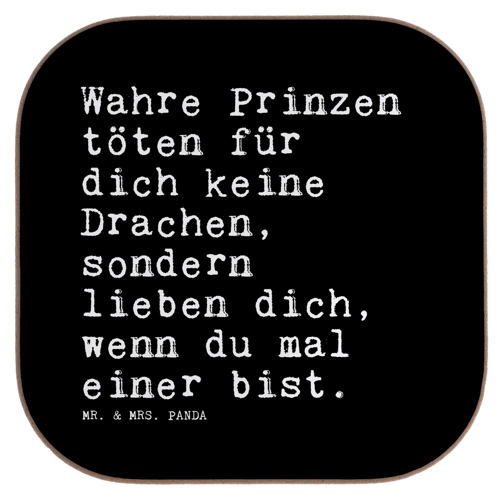 Quadratische Untersetzer Sprüche und Zitate Wahre Prinzen töten für dich keine Drachen, sondern lieben dich, wenn du mal einer bist. Untersetzer, Bierdeckel, Glasuntersetzer, Untersetzer Gläser, Getränkeuntersetzer, Untersetzer aus Holz, Untersetzer für Gläser, Korkuntersetzer, Untersetzer Holz, Holzuntersetzer, Tassen Untersetzer, Untersetzer Design, Spruch, Sprüche, lustige Sprüche, Weisheiten, Zitate, Spruch Geschenke, Spruch Sprüche Weisheiten Zitate Lustig Weisheit Worte