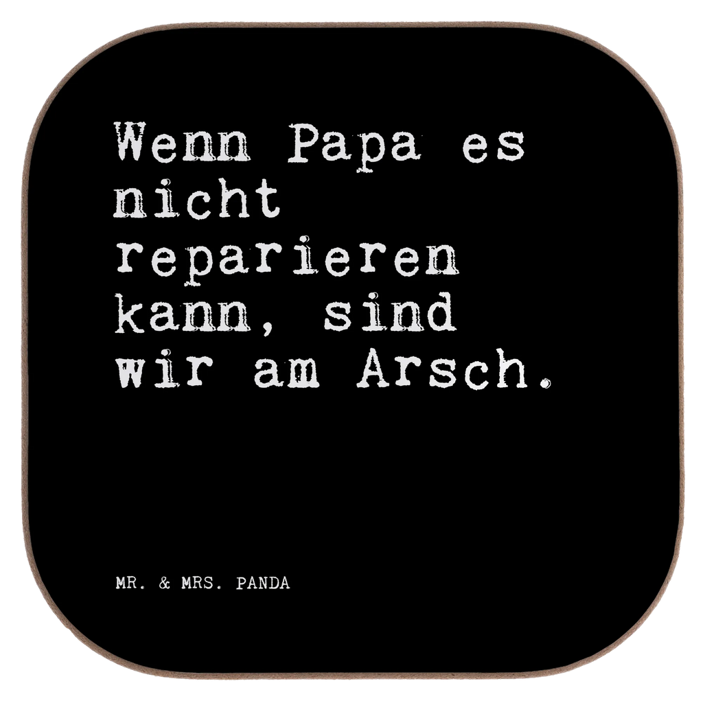 Untersetzer Wenn Papa es nicht... Untersetzer, Bierdeckel, Glasuntersetzer, Untersetzer Gläser, Getränkeuntersetzer, Untersetzer aus Holz, Untersetzer für Gläser, Korkuntersetzer, Untersetzer Holz, Holzuntersetzer, Tassen Untersetzer, Untersetzer Design, Spruch, Sprüche, lustige Sprüche, Weisheiten, Zitate, Spruch Geschenke, Spruch Sprüche Weisheiten Zitate Lustig Weisheit Worte