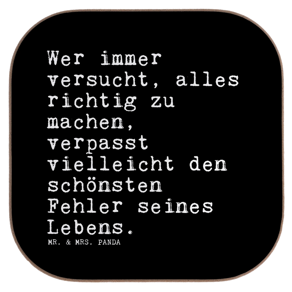 Quadratische Untersetzer Sprüche und Zitate Wer immer versucht, alles richtig zu machen, verpasst vielleicht den schönsten Fehler seines Lebens. Untersetzer, Bierdeckel, Glasuntersetzer, Untersetzer Gläser, Getränkeuntersetzer, Untersetzer aus Holz, Untersetzer für Gläser, Korkuntersetzer, Untersetzer Holz, Holzuntersetzer, Tassen Untersetzer, Untersetzer Design, Spruch, Sprüche, lustige Sprüche, Weisheiten, Zitate, Spruch Geschenke, Spruch Sprüche Weisheiten Zitate Lustig Weisheit Worte