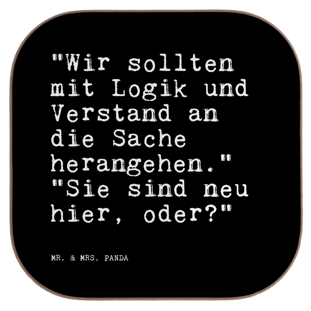 Untersetzer "Wir sollten mit Logik... Untersetzer, Bierdeckel, Glasuntersetzer, Untersetzer Gläser, Getränkeuntersetzer, Untersetzer aus Holz, Untersetzer für Gläser, Korkuntersetzer, Untersetzer Holz, Holzuntersetzer, Tassen Untersetzer, Untersetzer Design, Spruch, Sprüche, lustige Sprüche, Weisheiten, Zitate, Spruch Geschenke, Spruch Sprüche Weisheiten Zitate Lustig Weisheit Worte