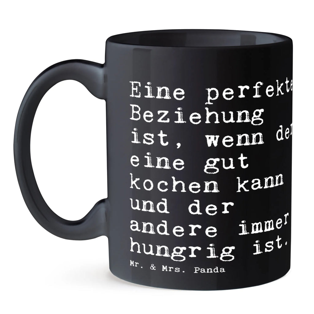 Tasse Sprüche und Zitate Eine perfekte Beziehung ist, wenn der eine gut kochen kann und der andere immer hungrig ist. Tasse, Kaffeetasse, Teetasse, Becher, Kaffeebecher, Teebecher, Keramiktasse, Porzellantasse, Büro Tasse, Geschenk Tasse, Tasse Sprüche, Tasse Motive, Kaffeetassen, Tasse bedrucken, Designer Tasse, Cappuccino Tassen, Schöne Teetassen, Spruch, Sprüche, lustige Sprüche, Weisheiten, Zitate, Spruch Geschenke, Spruch Sprüche Weisheiten Zitate Lustig Weisheit Worte