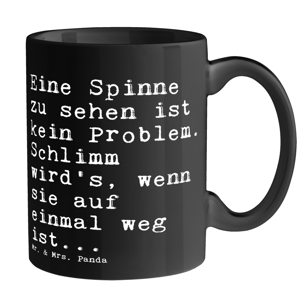 Tasse Eine Spinne zu sehen... Tasse, Kaffeetasse, Teetasse, Becher, Kaffeebecher, Teebecher, Keramiktasse, Porzellantasse, Büro Tasse, Geschenk Tasse, Tasse Sprüche, Tasse Motive, Kaffeetassen, Tasse bedrucken, Designer Tasse, Cappuccino Tassen, Schöne Teetassen, Spruch, Sprüche, lustige Sprüche, Weisheiten, Zitate, Spruch Geschenke, Spruch Sprüche Weisheiten Zitate Lustig Weisheit Worte