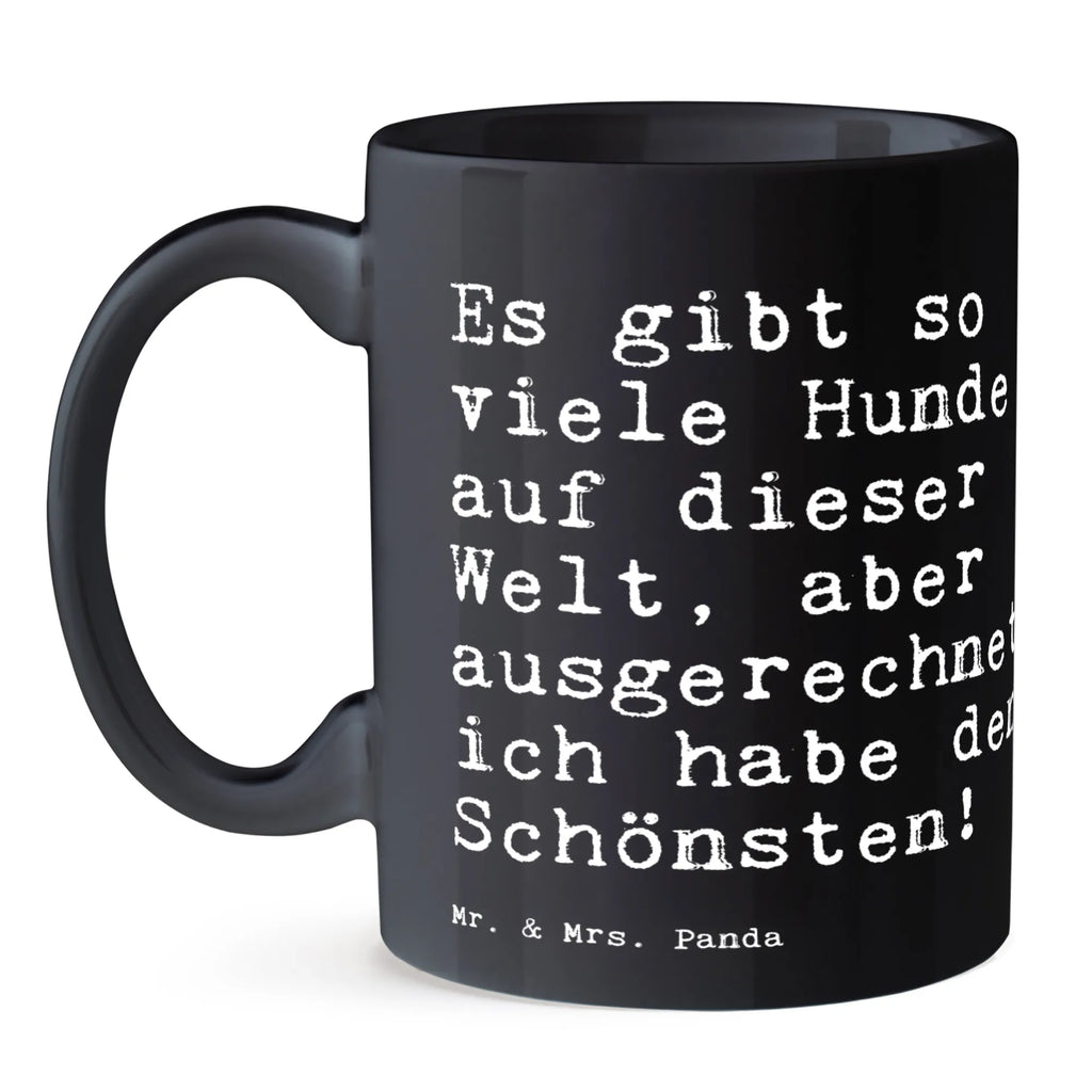 Tasse Sprüche und Zitate Es gibt so viele Hunde auf dieser Welt, aber ausgerechnet ich habe den Schönsten! Tasse, Kaffeetasse, Teetasse, Becher, Kaffeebecher, Teebecher, Keramiktasse, Porzellantasse, Büro Tasse, Geschenk Tasse, Tasse Sprüche, Tasse Motive, Kaffeetassen, Tasse bedrucken, Designer Tasse, Cappuccino Tassen, Schöne Teetassen, Spruch, Sprüche, lustige Sprüche, Weisheiten, Zitate, Spruch Geschenke, Spruch Sprüche Weisheiten Zitate Lustig Weisheit Worte