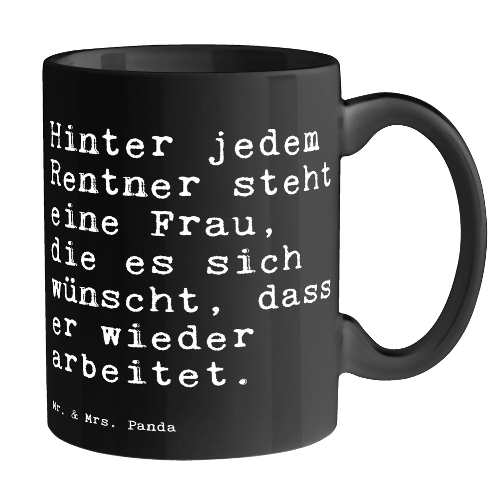 Tasse Sprüche und Zitate Hinter jedem Rentner steht eine Frau, die es sich wünscht, dass er wieder arbeitet. Tasse, Kaffeetasse, Teetasse, Becher, Kaffeebecher, Teebecher, Keramiktasse, Porzellantasse, Büro Tasse, Geschenk Tasse, Tasse Sprüche, Tasse Motive, Kaffeetassen, Tasse bedrucken, Designer Tasse, Cappuccino Tassen, Schöne Teetassen, Spruch, Sprüche, lustige Sprüche, Weisheiten, Zitate, Spruch Geschenke, Spruch Sprüche Weisheiten Zitate Lustig Weisheit Worte