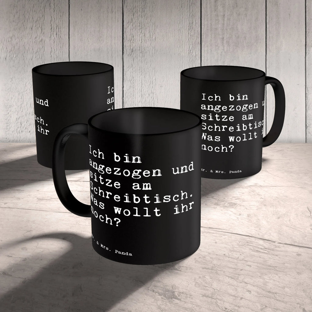 Tasse Sprüche und Zitate Ich bin angezogen und sitze am Schreibtisch. Was wollt ihr noch? Tasse, Kaffeetasse, Teetasse, Becher, Kaffeebecher, Teebecher, Keramiktasse, Porzellantasse, Büro Tasse, Geschenk Tasse, Tasse Sprüche, Tasse Motive, Kaffeetassen, Tasse bedrucken, Designer Tasse, Cappuccino Tassen, Schöne Teetassen, Spruch, Sprüche, lustige Sprüche, Weisheiten, Zitate, Spruch Geschenke, Spruch Sprüche Weisheiten Zitate Lustig Weisheit Worte