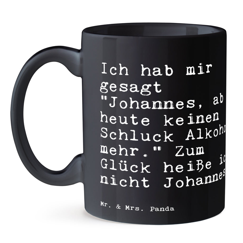 Tasse Ich hab mir gesagt... Tasse, Kaffeetasse, Teetasse, Becher, Kaffeebecher, Teebecher, Keramiktasse, Porzellantasse, Büro Tasse, Geschenk Tasse, Tasse Sprüche, Tasse Motive, Kaffeetassen, Tasse bedrucken, Designer Tasse, Cappuccino Tassen, Schöne Teetassen, Spruch, Sprüche, lustige Sprüche, Weisheiten, Zitate, Spruch Geschenke, Spruch Sprüche Weisheiten Zitate Lustig Weisheit Worte