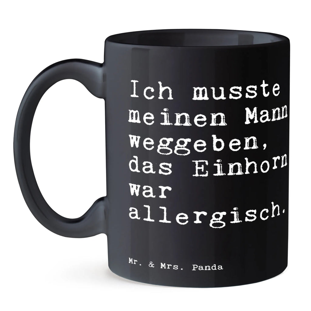 Tasse Ich musste meinen Mann... Tasse, Kaffeetasse, Teetasse, Becher, Kaffeebecher, Teebecher, Keramiktasse, Porzellantasse, Büro Tasse, Geschenk Tasse, Tasse Sprüche, Tasse Motive, Kaffeetassen, Tasse bedrucken, Designer Tasse, Cappuccino Tassen, Schöne Teetassen, Spruch, Sprüche, lustige Sprüche, Weisheiten, Zitate, Spruch Geschenke, Spruch Sprüche Weisheiten Zitate Lustig Weisheit Worte