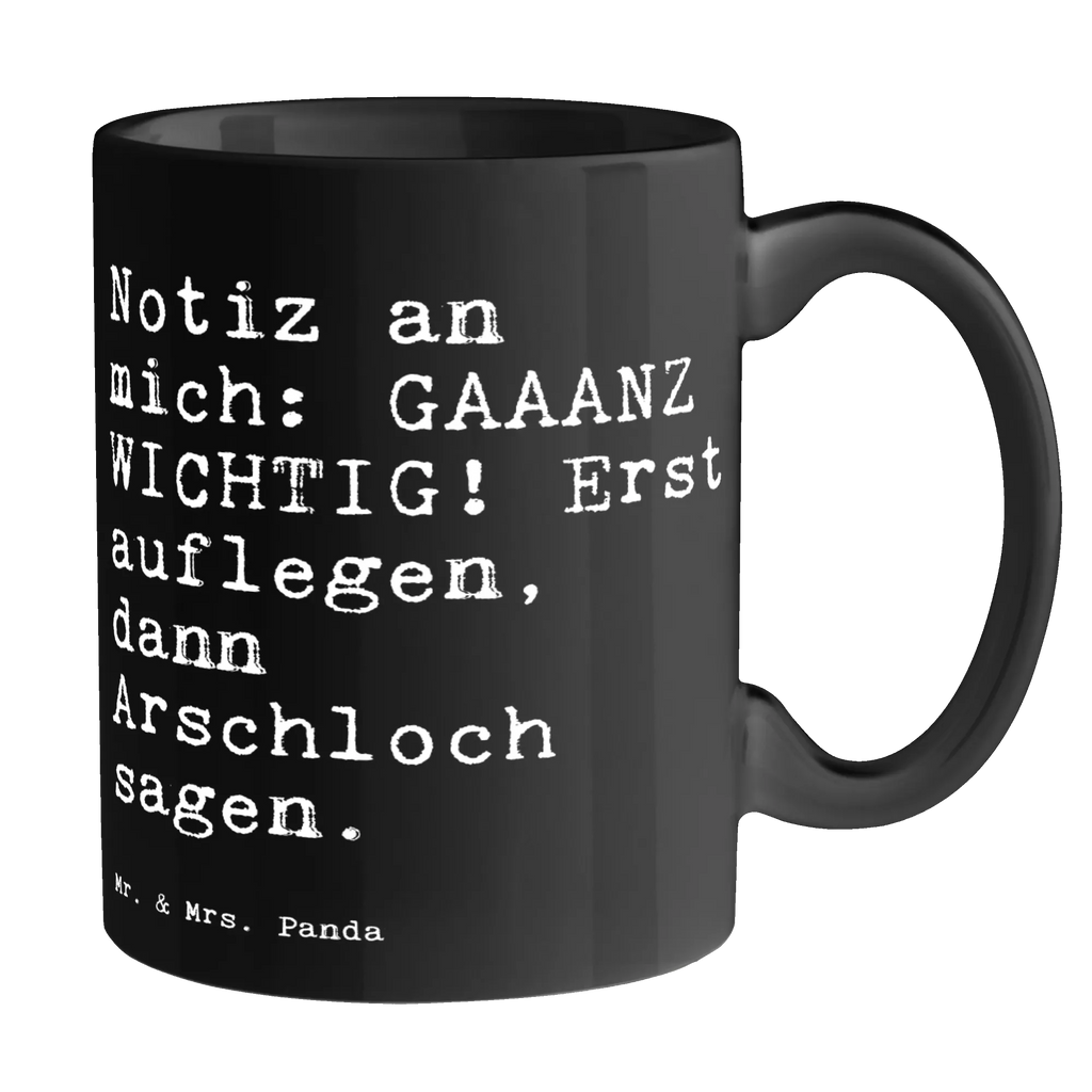 Tasse Sprüche und Zitate Notiz an mich: GAAANZ WICHTIG! Erst auflegen, dann Arschloch sagen. Tasse, Kaffeetasse, Teetasse, Becher, Kaffeebecher, Teebecher, Keramiktasse, Porzellantasse, Büro Tasse, Geschenk Tasse, Tasse Sprüche, Tasse Motive, Kaffeetassen, Tasse bedrucken, Designer Tasse, Cappuccino Tassen, Schöne Teetassen, Spruch, Sprüche, lustige Sprüche, Weisheiten, Zitate, Spruch Geschenke, Spruch Sprüche Weisheiten Zitate Lustig Weisheit Worte