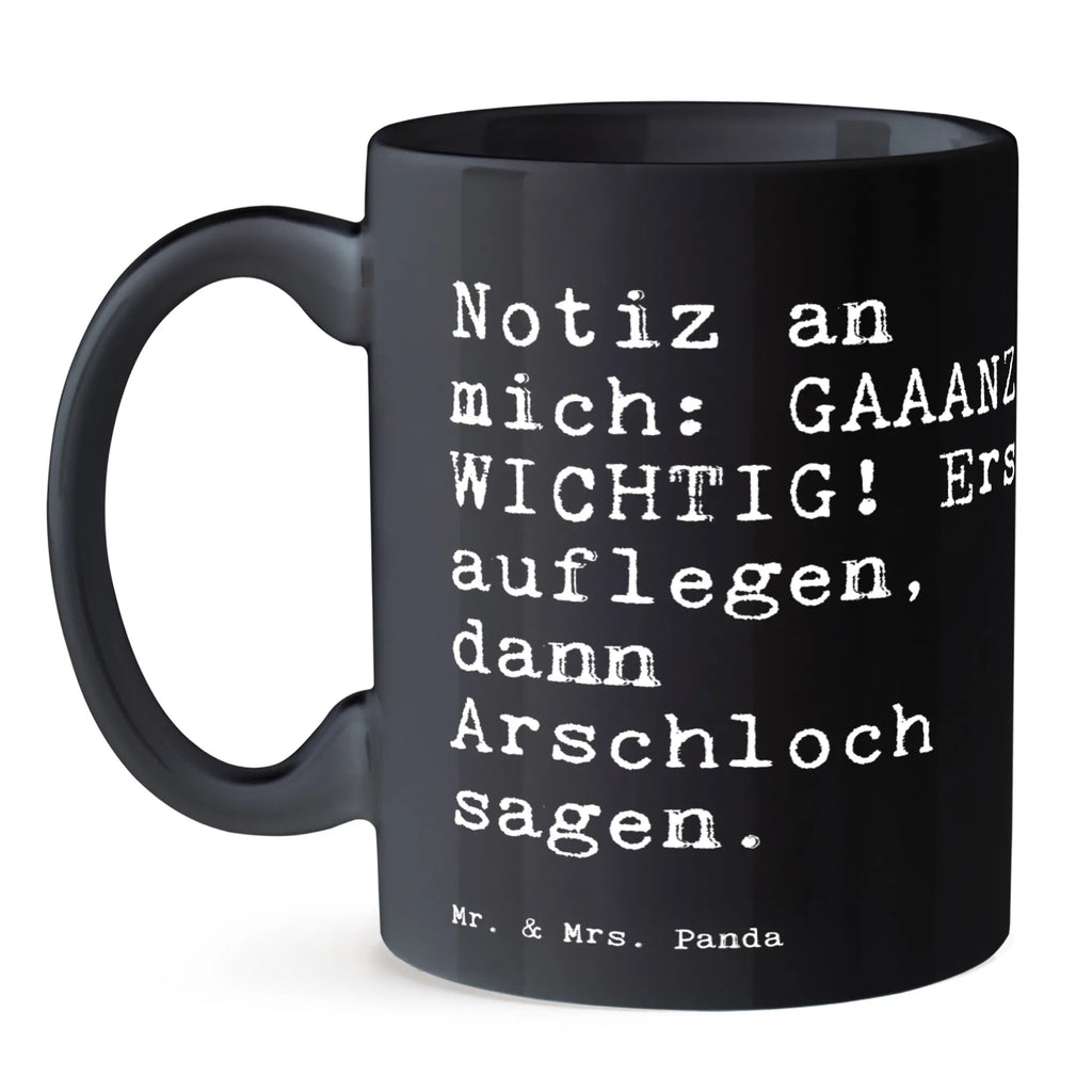 Tasse Sprüche und Zitate Notiz an mich: GAAANZ WICHTIG! Erst auflegen, dann Arschloch sagen. Tasse, Kaffeetasse, Teetasse, Becher, Kaffeebecher, Teebecher, Keramiktasse, Porzellantasse, Büro Tasse, Geschenk Tasse, Tasse Sprüche, Tasse Motive, Kaffeetassen, Tasse bedrucken, Designer Tasse, Cappuccino Tassen, Schöne Teetassen, Spruch, Sprüche, lustige Sprüche, Weisheiten, Zitate, Spruch Geschenke, Spruch Sprüche Weisheiten Zitate Lustig Weisheit Worte