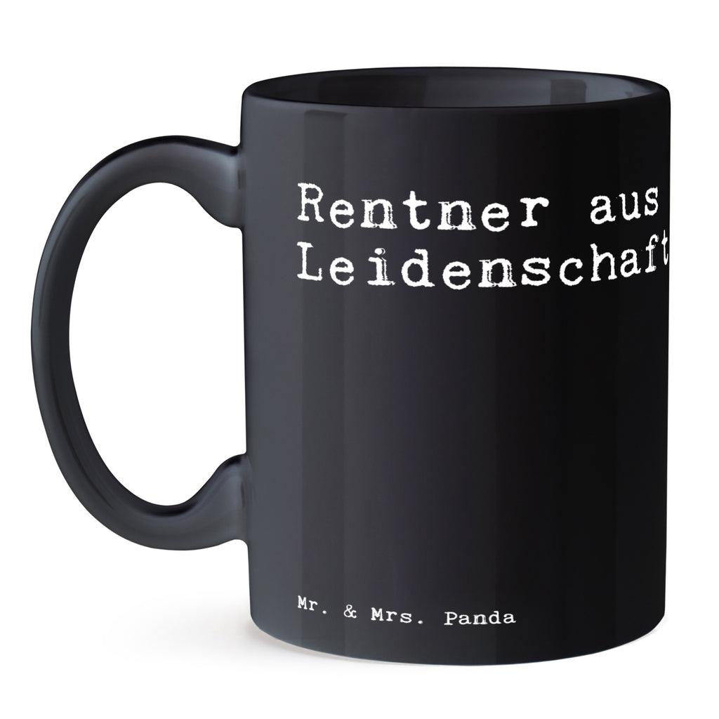 Tasse Rentner aus Leidenschaft! Tasse, Kaffeetasse, Teetasse, Becher, Kaffeebecher, Teebecher, Keramiktasse, Porzellantasse, Büro Tasse, Geschenk Tasse, Tasse Sprüche, Tasse Motive, Kaffeetassen, Tasse bedrucken, Designer Tasse, Cappuccino Tassen, Schöne Teetassen, Spruch, Sprüche, lustige Sprüche, Weisheiten, Zitate, Spruch Geschenke, Spruch Sprüche Weisheiten Zitate Lustig Weisheit Worte