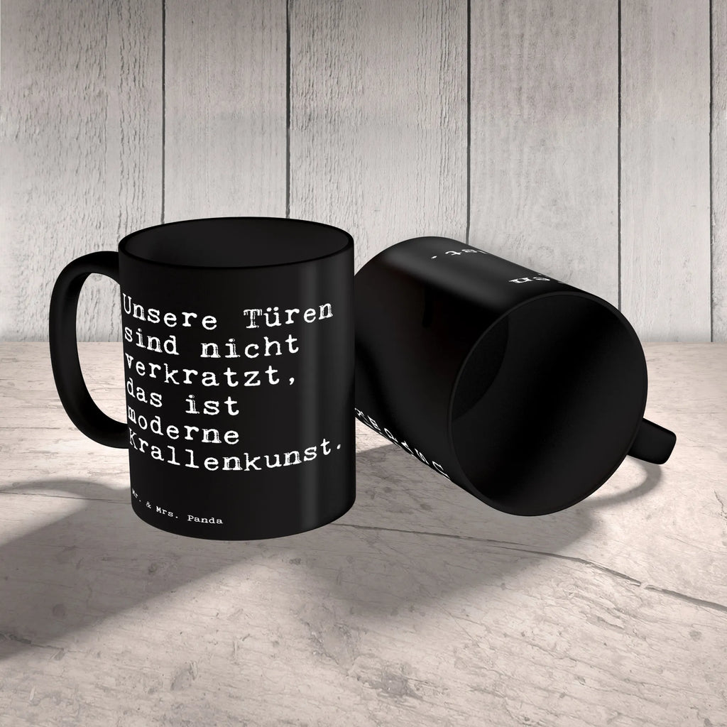 Tasse Sprüche und Zitate Unsere Türen sind nicht verkratzt, das ist moderne Krallenkunst. Tasse, Kaffeetasse, Teetasse, Becher, Kaffeebecher, Teebecher, Keramiktasse, Porzellantasse, Büro Tasse, Geschenk Tasse, Tasse Sprüche, Tasse Motive, Kaffeetassen, Tasse bedrucken, Designer Tasse, Cappuccino Tassen, Schöne Teetassen, Spruch, Sprüche, lustige Sprüche, Weisheiten, Zitate, Spruch Geschenke, Spruch Sprüche Weisheiten Zitate Lustig Weisheit Worte