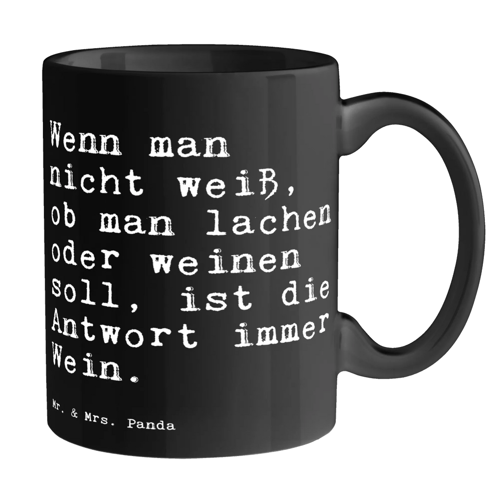 Tasse Sprüche und Zitate Wenn man nicht weiß, ob man lachen oder weinen soll, ist die Antwort immer Wein. Tasse, Kaffeetasse, Teetasse, Becher, Kaffeebecher, Teebecher, Keramiktasse, Porzellantasse, Büro Tasse, Geschenk Tasse, Tasse Sprüche, Tasse Motive, Kaffeetassen, Tasse bedrucken, Designer Tasse, Cappuccino Tassen, Schöne Teetassen, Spruch, Sprüche, lustige Sprüche, Weisheiten, Zitate, Spruch Geschenke, Spruch Sprüche Weisheiten Zitate Lustig Weisheit Worte