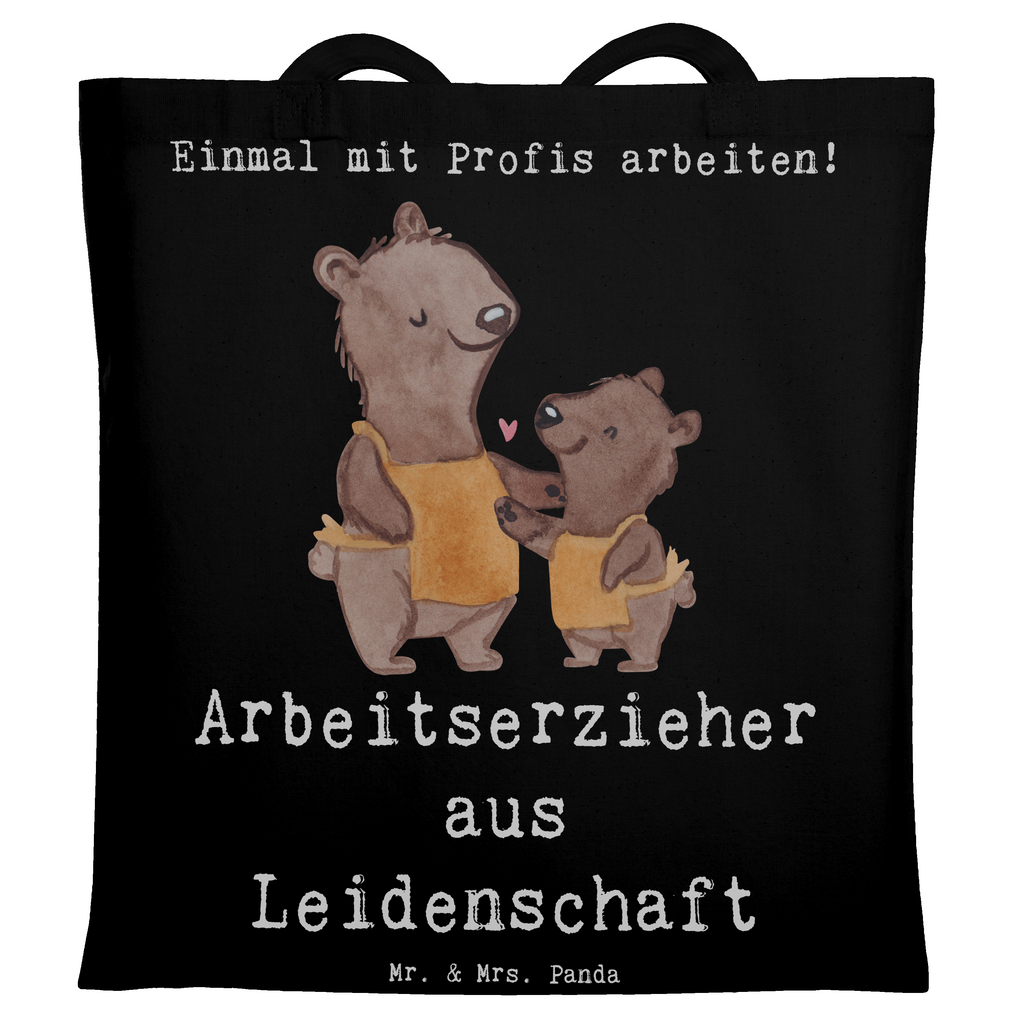 Tragetasche Arbeitserzieher aus Leidenschaft Beuteltasche, Beutel, Einkaufstasche, Jutebeutel, Stoffbeutel, Tasche, Shopper, Umhängetasche, Strandtasche, Schultertasche, Stofftasche, Tragetasche, Badetasche, Jutetasche, Einkaufstüte, Laptoptasche, Beruf, Ausbildung, Jubiläum, Abschied, Rente, Kollege, Kollegin, Geschenk, Schenken, Arbeitskollege, Mitarbeiter, Firma, Danke, Dankeschön, Arbeitserzieher, Arbeitspädagoge, Studium