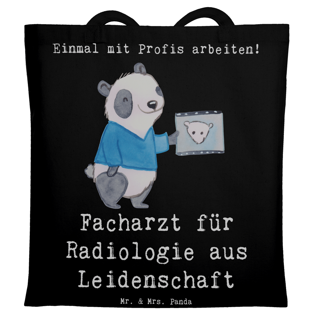 Tragetasche Facharzt für Radiologie aus Leidenschaft Beuteltasche, Beutel, Einkaufstasche, Jutebeutel, Stoffbeutel, Tasche, Shopper, Umhängetasche, Strandtasche, Schultertasche, Stofftasche, Tragetasche, Badetasche, Jutetasche, Einkaufstüte, Laptoptasche, Beruf, Ausbildung, Jubiläum, Abschied, Rente, Kollege, Kollegin, Geschenk, Schenken, Arbeitskollege, Mitarbeiter, Firma, Danke, Dankeschön