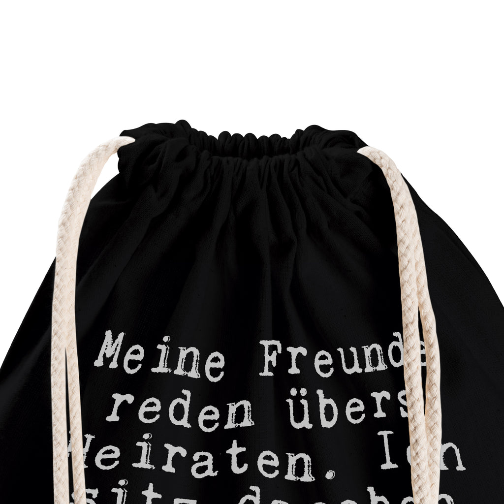 Sportbeutel Sprüche und Zitate Meine Freunde reden übers Heiraten. Ich sitz daneben und frag mich, ob mein Einhorn-Shirt in der Wäsche ist. Sportbeutel, Turnbeutel, Beutel, Sporttasche, Tasche, Stoffbeutel, Sportbeutel Kinder, Gymsack, Beutel Rucksack, Kleine Sporttasche, Sportzubehör, Turnbeutel Baumwolle, Spruch, Sprüche, lustige Sprüche, Weisheiten, Zitate, Spruch Geschenke, Spruch Sprüche Weisheiten Zitate Lustig Weisheit Worte