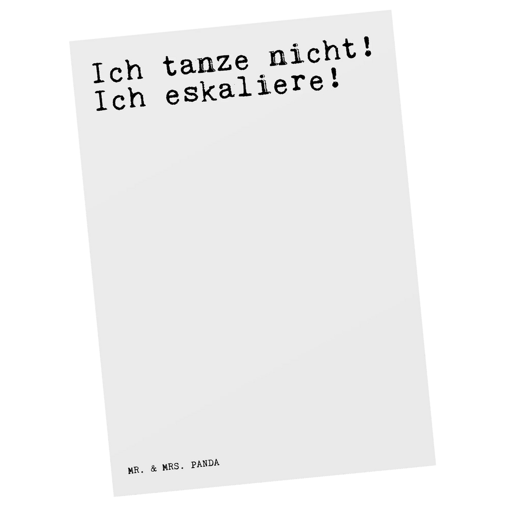 Postkarte Sprüche und Zitate Ich tanze nicht! Ich eskaliere! Postkarte, Karte, Geschenkkarte, Grußkarte, Einladung, Ansichtskarte, Geburtstagskarte, Einladungskarte, Dankeskarte, Ansichtskarten, Einladung Geburtstag, Einladungskarten Geburtstag, Spruch, Sprüche, lustige Sprüche, Weisheiten, Zitate, Spruch Geschenke, Spruch Sprüche Weisheiten Zitate Lustig Weisheit Worte