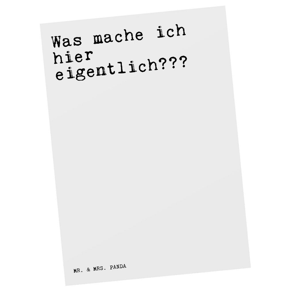 Postkarte Sprüche und Zitate Was mache ich hier eigentlich??? Postkarte, Karte, Geschenkkarte, Grußkarte, Einladung, Ansichtskarte, Geburtstagskarte, Einladungskarte, Dankeskarte, Ansichtskarten, Einladung Geburtstag, Einladungskarten Geburtstag, Spruch, Sprüche, lustige Sprüche, Weisheiten, Zitate, Spruch Geschenke, Spruch Sprüche Weisheiten Zitate Lustig Weisheit Worte