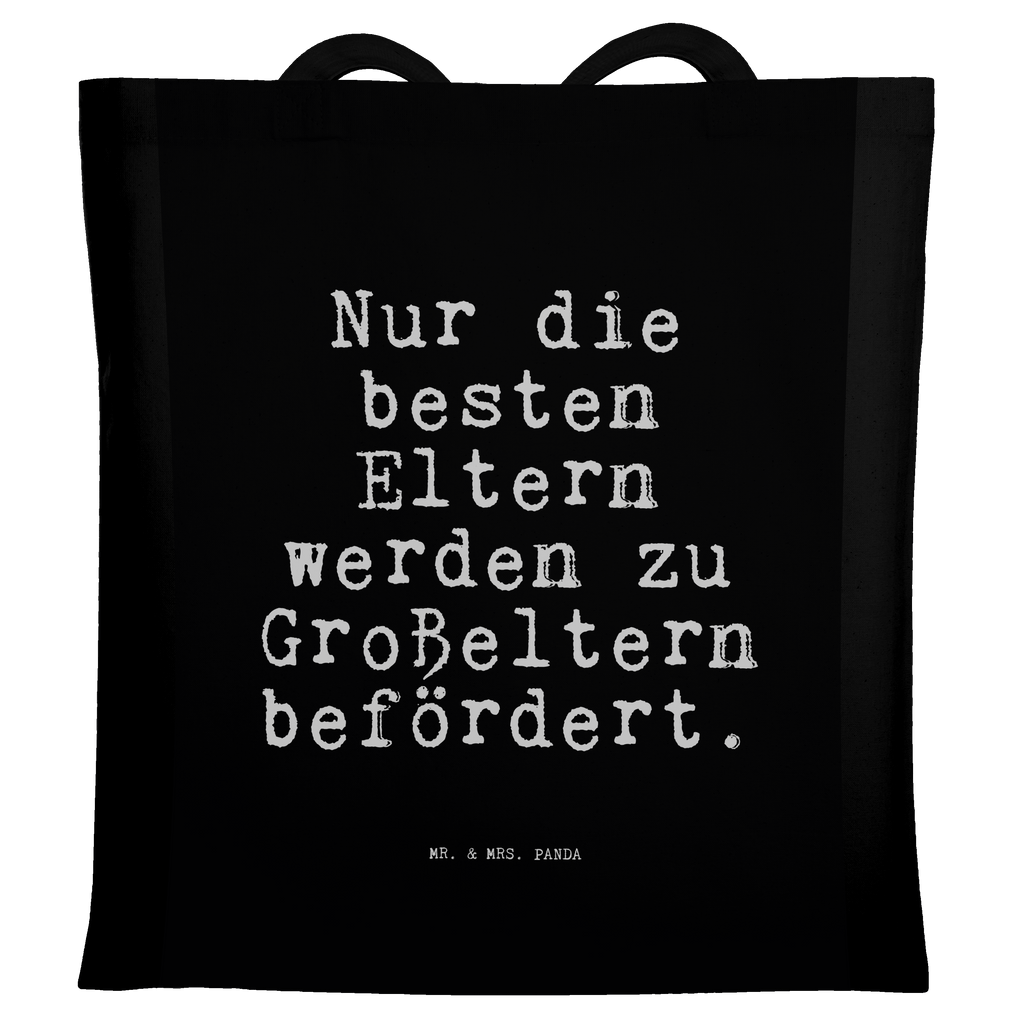 Tragetasche Sprüche und Zitate Nur die besten Eltern werden zu Großeltern befördert. Beuteltasche, Beutel, Einkaufstasche, Jutebeutel, Stoffbeutel, Spruch, Sprüche, lustige Sprüche, Weisheiten, Zitate, Spruch Geschenke, Spruch Sprüche Weisheiten Zitate Lustig Weisheit Worte