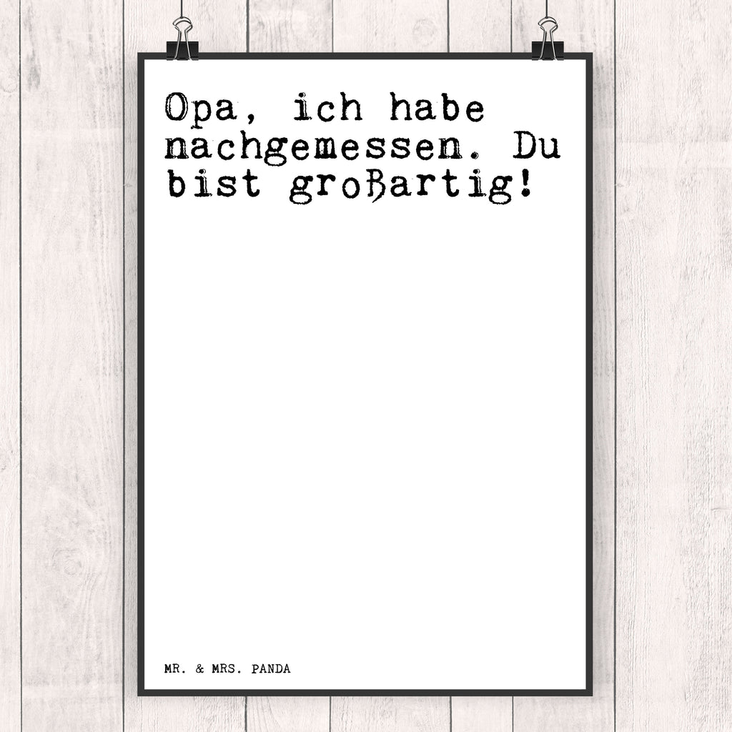 Poster Opa, ich habe nachgemessen.... Poster, Wandposter, Bild, Wanddeko, Küchenposter, Kinderposter, Wanddeko Bild, Raumdekoration, Wanddekoration, Handgemaltes Poster, Mr. & Mrs. Panda Poster, Designposter, Kunstdruck, Posterdruck, Spruch, Sprüche, lustige Sprüche, Weisheiten, Zitate, Spruch Geschenke, Spruch Sprüche Weisheiten Zitate Lustig Weisheit Worte