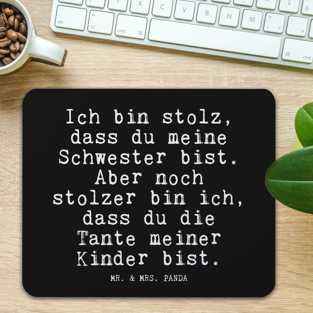 Mauspad Fun Talk Ich bin stolz, dass du meine Schwester bist. Aber noch stolzer bin ich, dass du die Tante meiner Kinder bist. Mousepad, Computer zubehör, Büroausstattung, PC Zubehör, Arbeitszimmer, Mauspad, Einzigartiges Mauspad, Designer Mauspad, Mausunterlage, Mauspad Büro, Spruch, Sprüche, lustige Sprüche, Weisheiten, Zitate, Spruch Geschenke, Glizer Spruch Sprüche Weisheiten Zitate Lustig Weisheit Worte