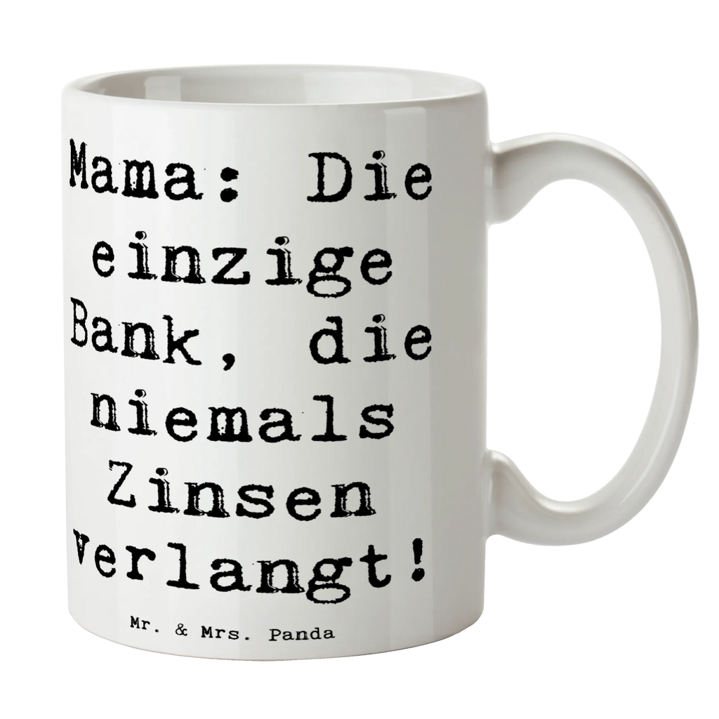 Tasse Spruch Mutter Bank Tasse, Kaffeetasse, Teetasse, Becher, Kaffeebecher, Teebecher, Keramiktasse, Porzellantasse, Büro Tasse, Geschenk Tasse, Tasse Sprüche, Tasse Motive, Kaffeetassen, Tasse bedrucken, Designer Tasse, Cappuccino Tassen, Schöne Teetassen, Familie, Vatertag, Muttertag, Bruder, Schwester, Mama, Papa, Oma, Opa