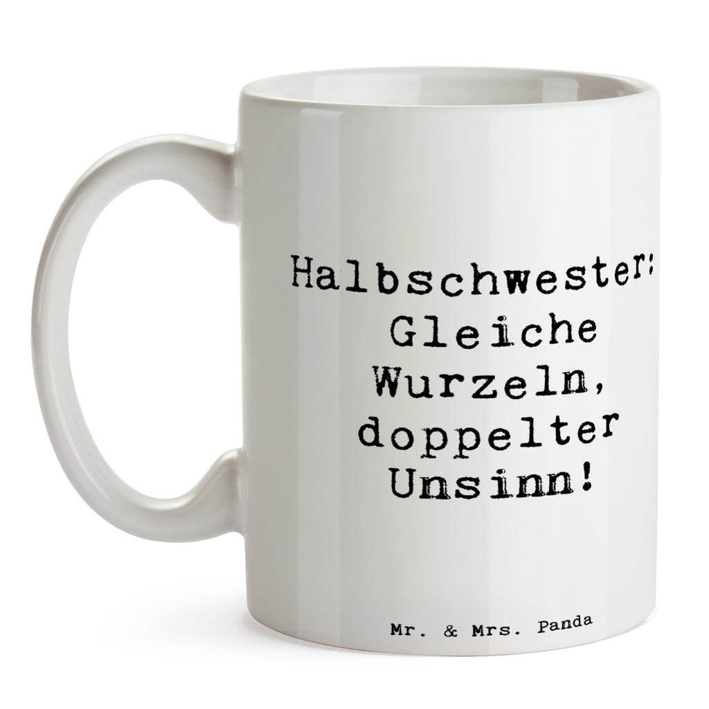 Tasse Spruch Halbschwester Unsinn Tasse, Kaffeetasse, Teetasse, Becher, Kaffeebecher, Teebecher, Keramiktasse, Porzellantasse, Büro Tasse, Geschenk Tasse, Tasse Sprüche, Tasse Motive, Kaffeetassen, Tasse bedrucken, Designer Tasse, Cappuccino Tassen, Schöne Teetassen, Familie, Vatertag, Muttertag, Bruder, Schwester, Mama, Papa, Oma, Opa