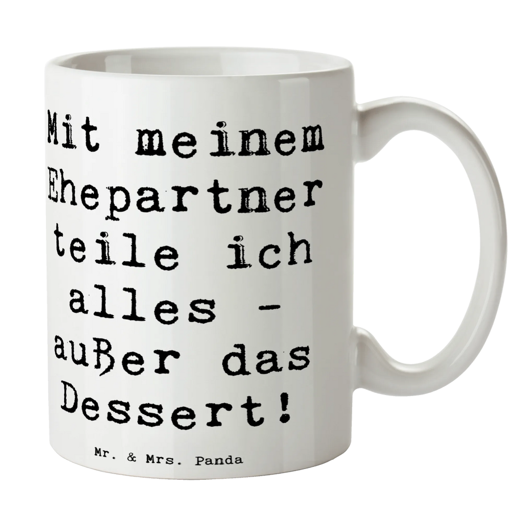 Tasse Spruch Ehepartner Dessert Tasse, Kaffeetasse, Teetasse, Becher, Kaffeebecher, Teebecher, Keramiktasse, Porzellantasse, Büro Tasse, Geschenk Tasse, Tasse Sprüche, Tasse Motive, Kaffeetassen, Tasse bedrucken, Designer Tasse, Cappuccino Tassen, Schöne Teetassen, Familie, Vatertag, Muttertag, Bruder, Schwester, Mama, Papa, Oma, Opa