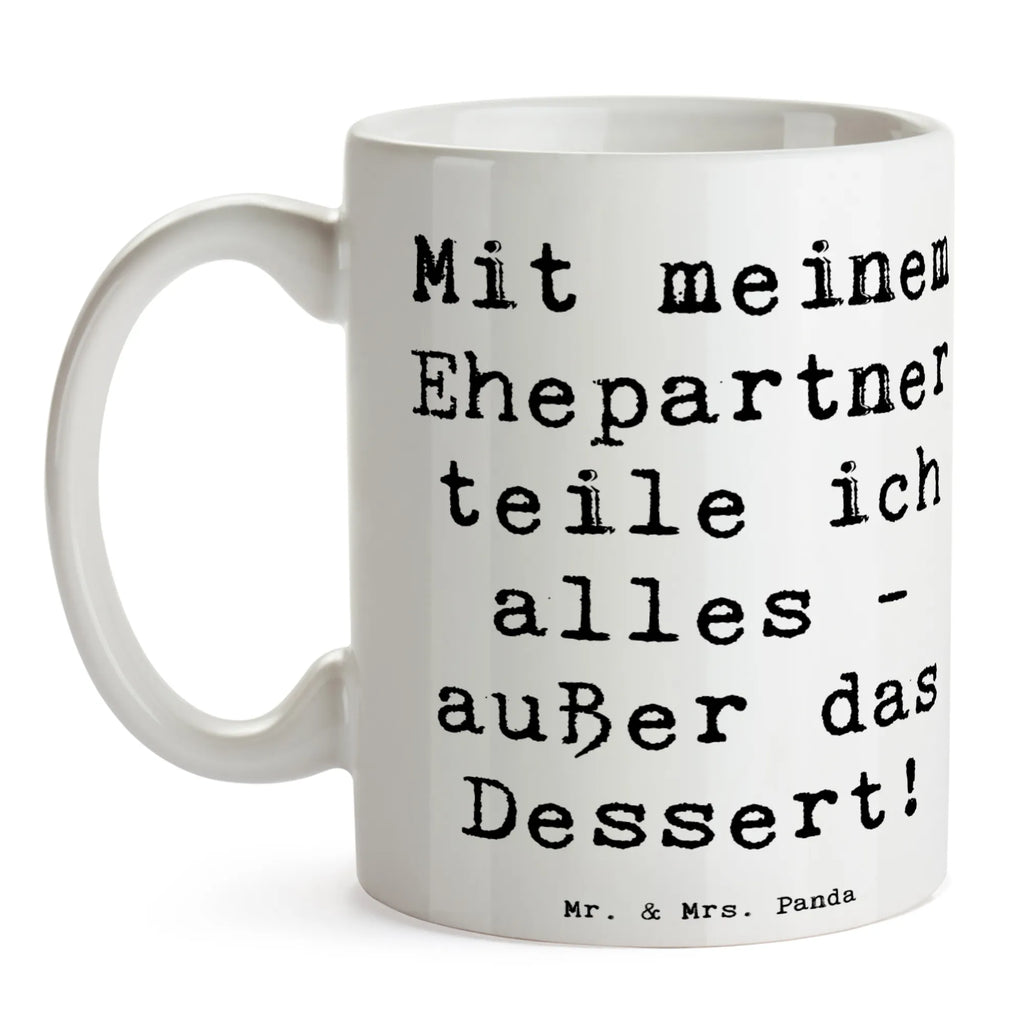 Tasse Spruch Ehepartner Dessert Tasse, Kaffeetasse, Teetasse, Becher, Kaffeebecher, Teebecher, Keramiktasse, Porzellantasse, Büro Tasse, Geschenk Tasse, Tasse Sprüche, Tasse Motive, Kaffeetassen, Tasse bedrucken, Designer Tasse, Cappuccino Tassen, Schöne Teetassen, Familie, Vatertag, Muttertag, Bruder, Schwester, Mama, Papa, Oma, Opa