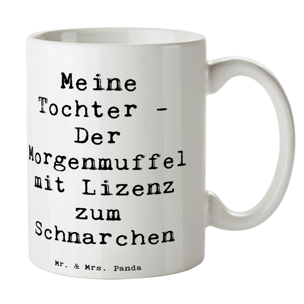 Tasse Spruch Tochter Morgenmuffel Tasse, Kaffeetasse, Teetasse, Becher, Kaffeebecher, Teebecher, Keramiktasse, Porzellantasse, Büro Tasse, Geschenk Tasse, Tasse Sprüche, Tasse Motive, Kaffeetassen, Tasse bedrucken, Designer Tasse, Cappuccino Tassen, Schöne Teetassen, Familie, Vatertag, Muttertag, Bruder, Schwester, Mama, Papa, Oma, Opa